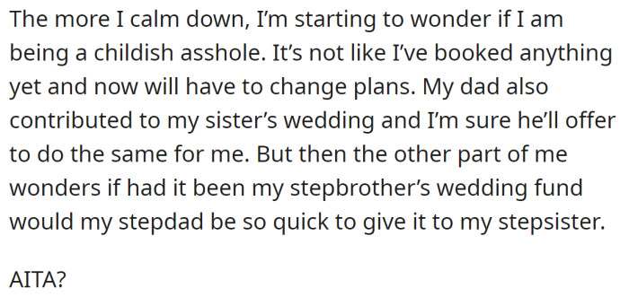 But the OP is uncertain whether her response to the situation is reasonable or if she is acting childishly.