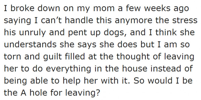 The OP broke down because she can't deal with her stepdad anymore.