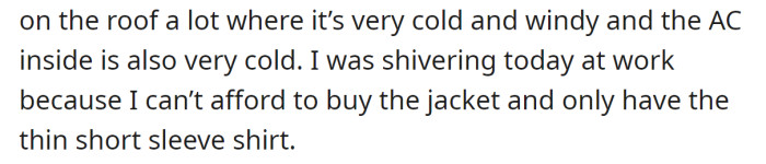 But, the OP is required to work outside under cold and windy conditions: