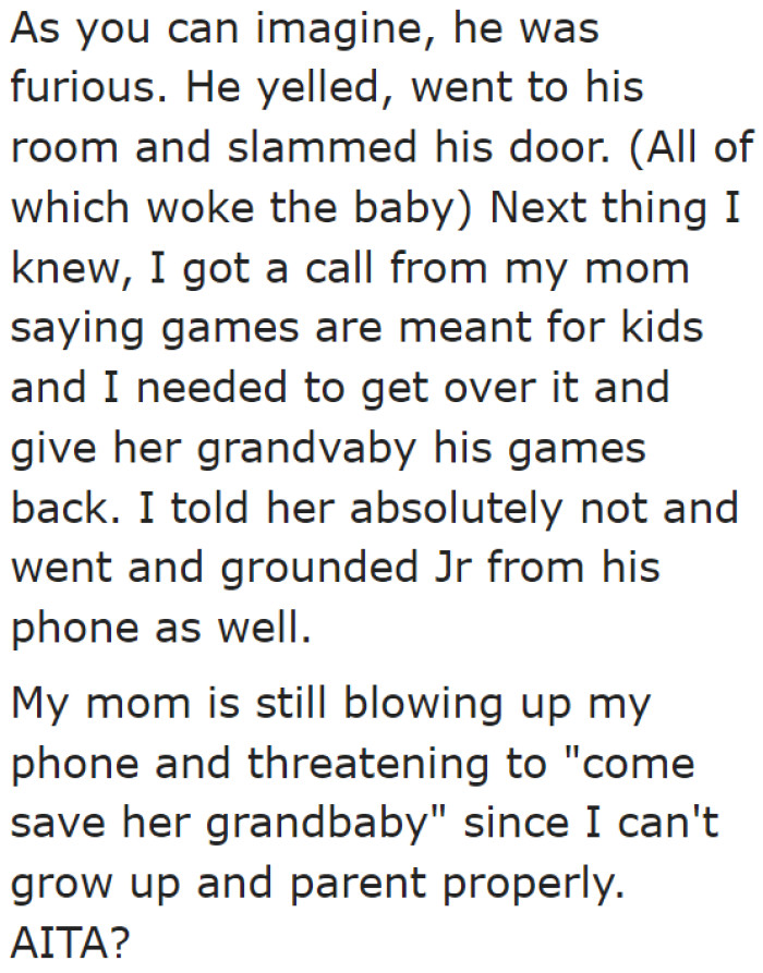 She decided to ground her son from playing games after breaking her rule.