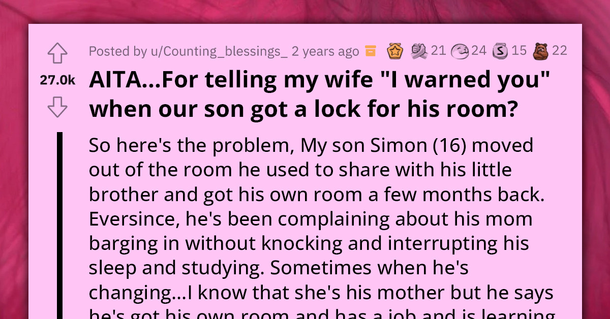 Redditor Gets Into Heated Argument With Wife After Encouraging Their Son To Install A Door Lock To Prevent Her Constant Intrusions