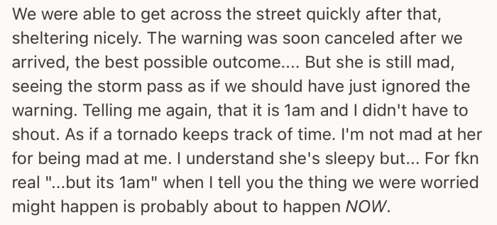 Thankfully, they were able to get shelter in time. But she’s mad at him for yelling at her