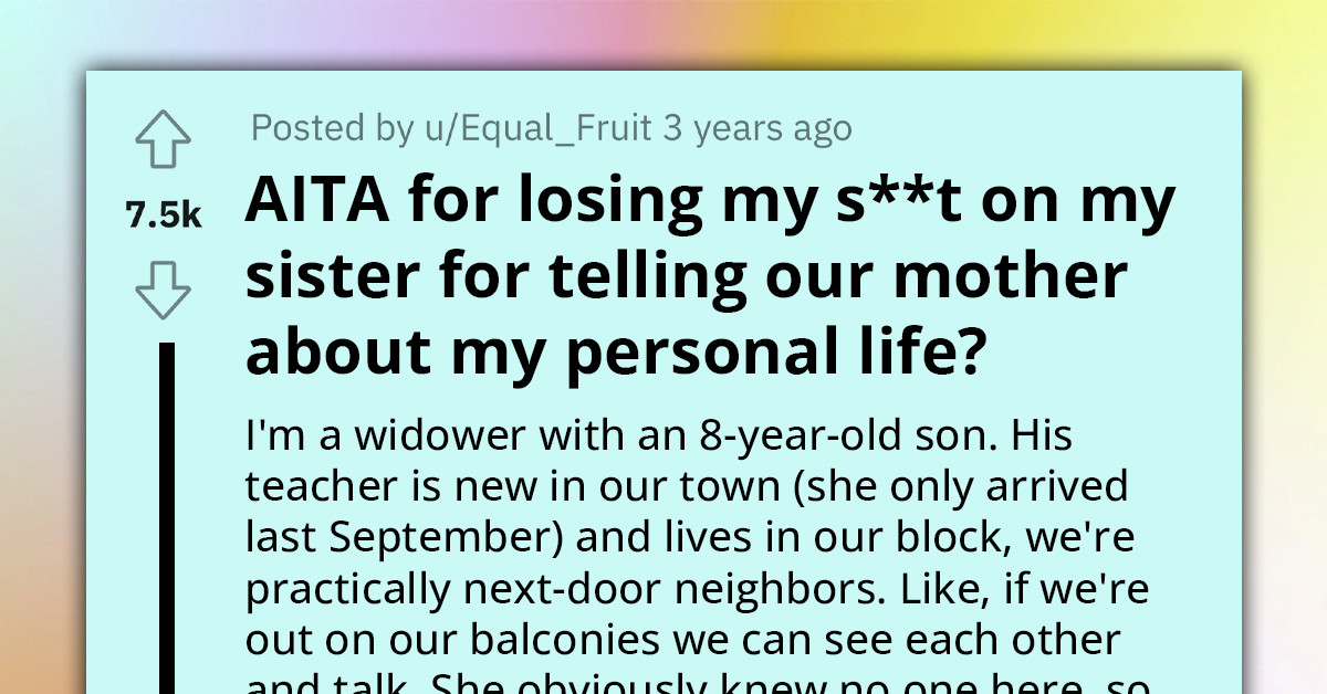 Redditor Flips Out On Sister After She Told Their Mother About His Personal Life