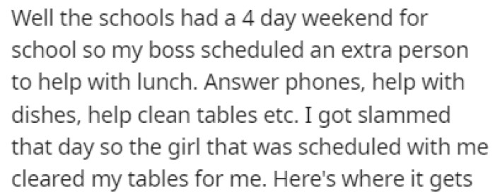 OP's boss hired an extra person to help OP with cleaning