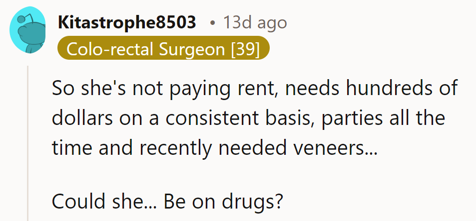 Sounds like she's living in a sitcom called 