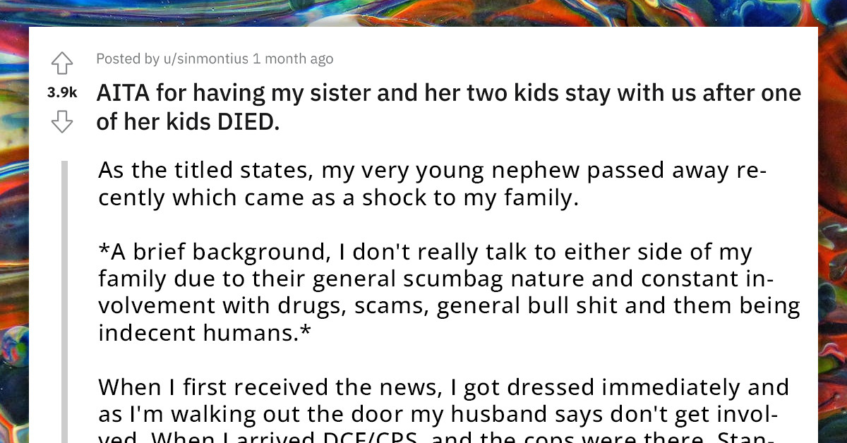 Woman Feels Guilty For Having Her Sister And Her Kids Stay With Them After One Of Her Children Died
