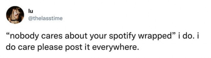 It's pretty fun to see what other people were listening to and also to get ideas for new songs and artists.