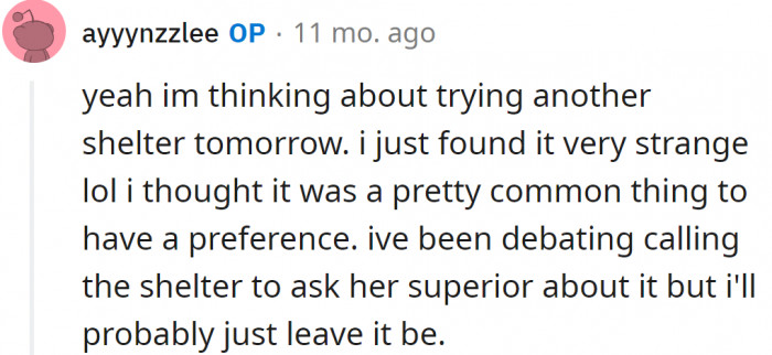 The OP agreed, but she's still not okay with the shelter lady's reasoning: