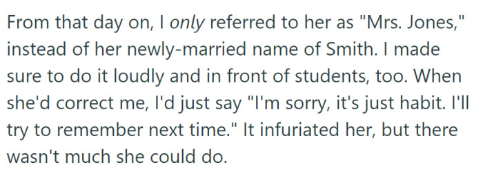 In retaliation for Old B*tch's disrespect, OP continuously addressed her by her former name, 