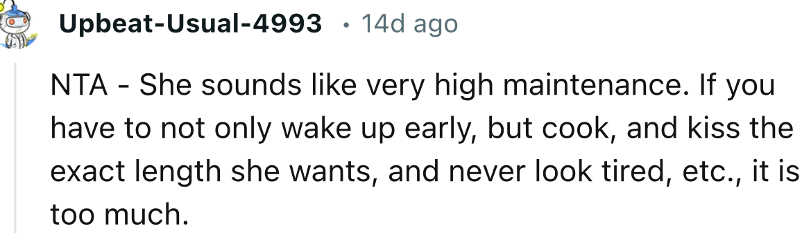 “NTA - She sounds very high maintenance.”