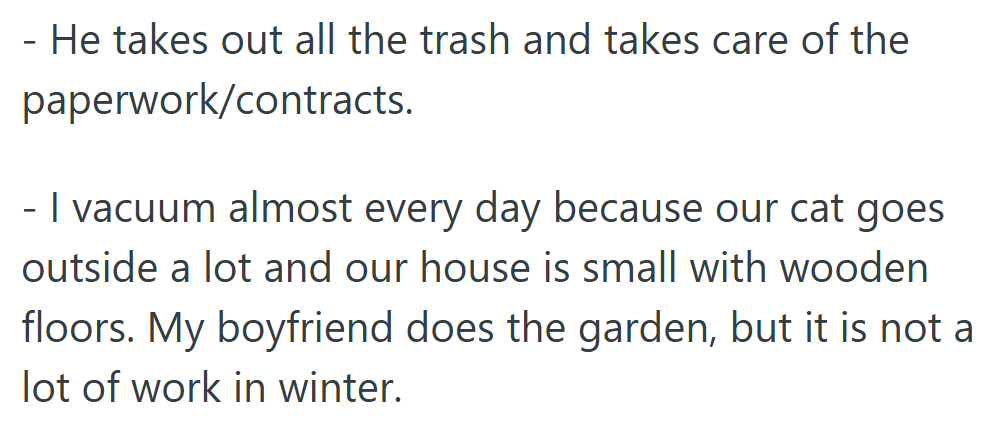 He manages the trash and paperwork, while she handles daily cleaning — especially thanks to their outdoor cat.