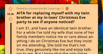 Redditor Replaces Himself With His Twin Brother At A Party To Prove His Wife's Family Don't Like Him
