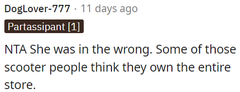 She was wrong; some scooter riders act like they own the store.