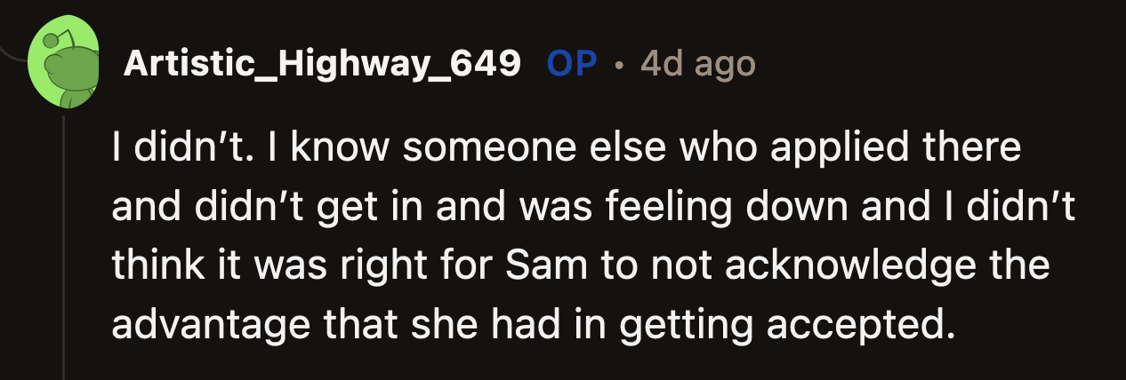 OP stated they weren't trying to be rude. They just wanted an acknowledgment of Sam's advantages over others who didn't have strong ties to Ivy League universities.