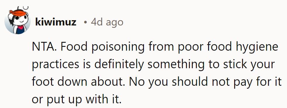 She's right to stand firm; dodging food poisoning shouldn't be part of the household budget.