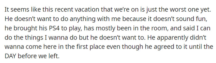 On their latest vacation, things have taken a turn for the worse.