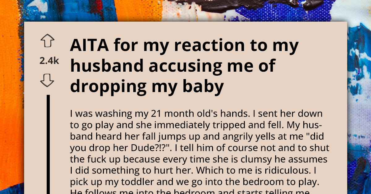 Wife Seething With Resentment As Husband Blames Her For Every Mishap Befalling Their Baby Under Her Care