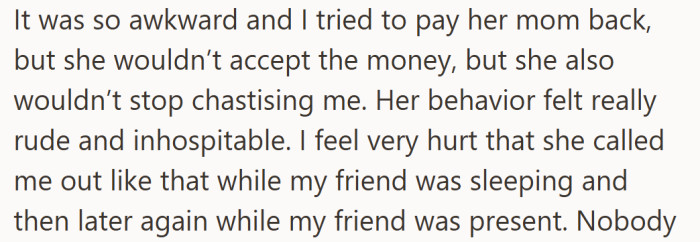 Instead of clearing the air, the mom doubled down, leaving her feeling embarrassed and unwelcome.