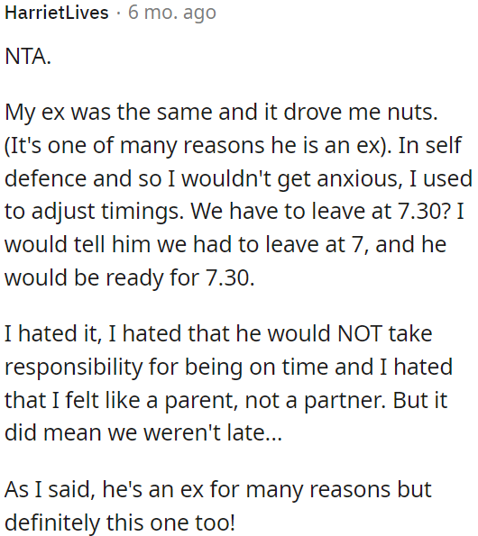 Maybe OP can use some tactics to help him avoid being late.