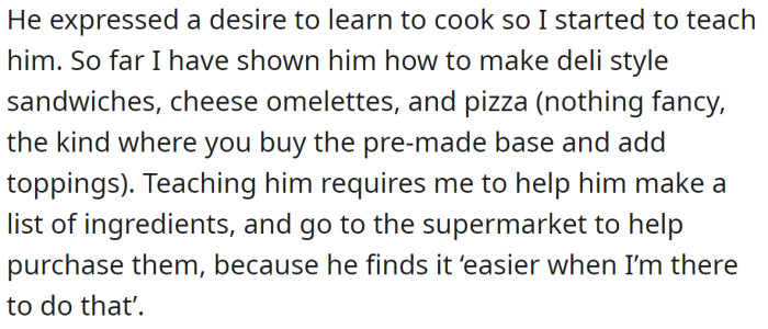 But he was willing to learn, and OP wanted to teach him: