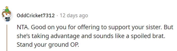 OP's support is commendable, but her sibling's entitlement game is strong.