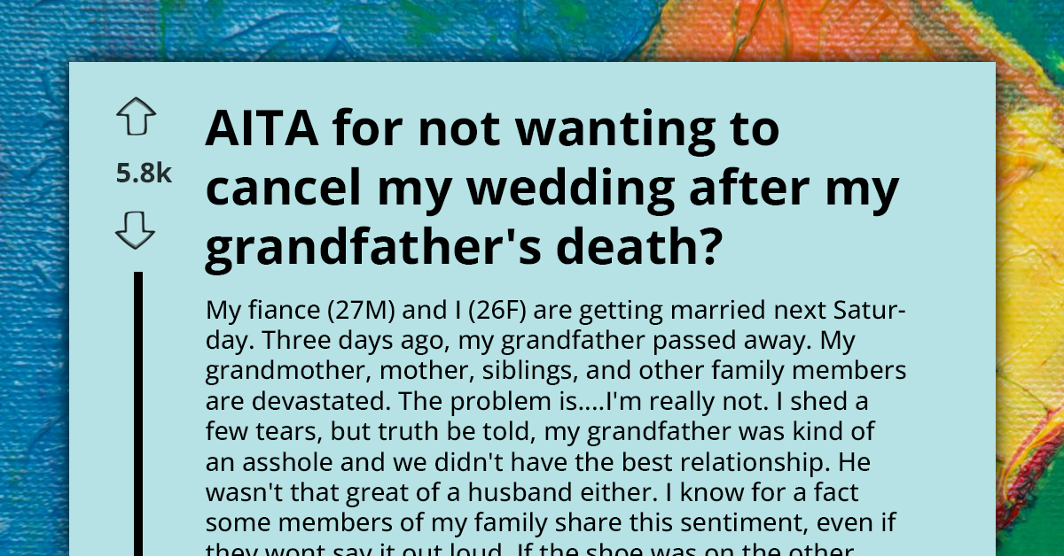 Grieving Family Threatens To Boycott Wedding Over Bride’s Refusal To Cancel Amidst Her Grandfather’s Passing