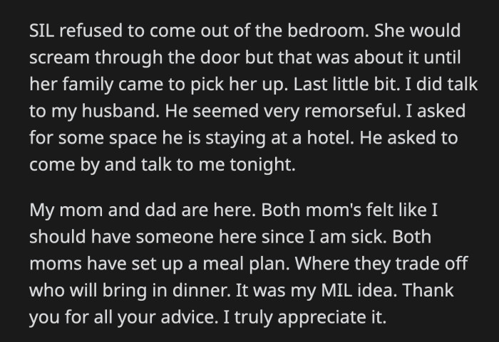 BIL and his kids are now staying with MIL. His wife refused to leave the room until her own family picked her up. OP's husband is at a hotel while her parents are staying with her.