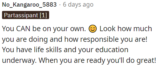 OP is independent and capable.