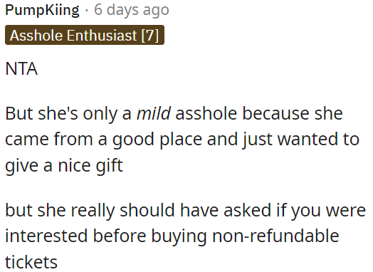 She meant well, but she should've checked before buying non-refundable tickets.