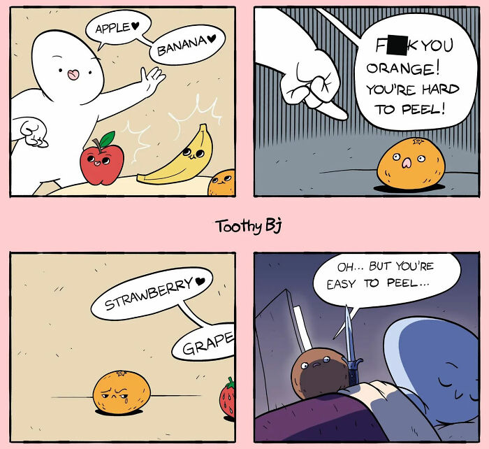 10. You're hard to peel