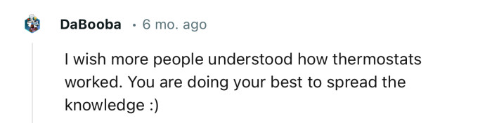 “I Wish More People Understood How Thermostats Worked.”