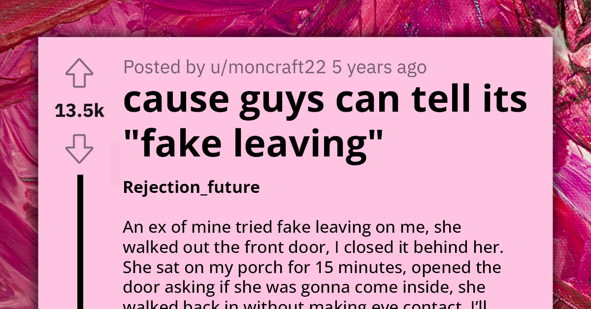 Viral Meme About Men Who Can't Stop Their Partner When They're "Fake Leaving" Sparks a Heated Yet Humorous Conversation Among Redditors