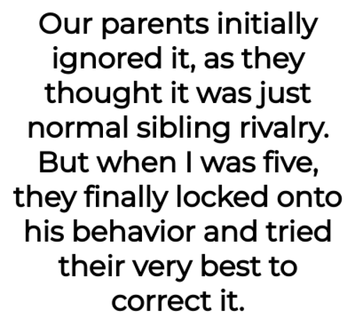 This is when she delves into the deep issues that occurred with her brother and how they weren't normal.