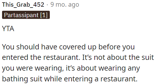 OP should have covered up before entering the restaurant.