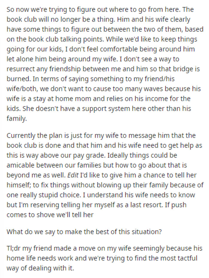 He is working through the situation and trying to find a solution with his wife, which does include removing that guy from his friends list.