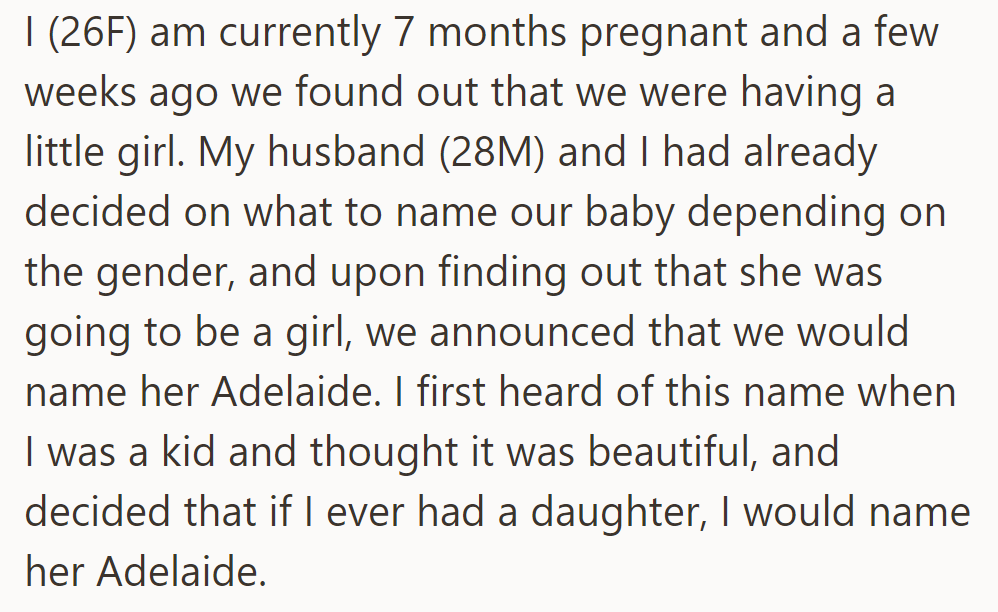OP's expecting a girl, and they joyfully announced her name: Adelaide, a childhood dream fulfilled.