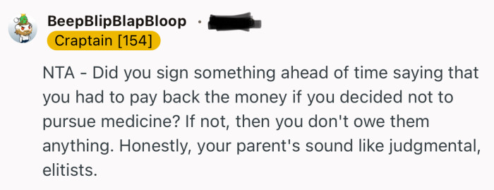 “Honestly, your parent's sound like judgmental, elitists.”