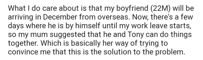 Apparently, OP's boyfriend will also be arriving in December to stay with them.