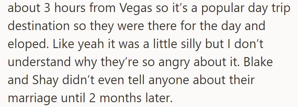 3. Blake (23) and Shay (19) eloped in Vegas on a day trip, keeping it secret for two months, angering their family.