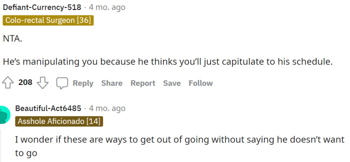 If this is the case, then he should be okay with her going by herself, or he should have communicated that ahead of time.