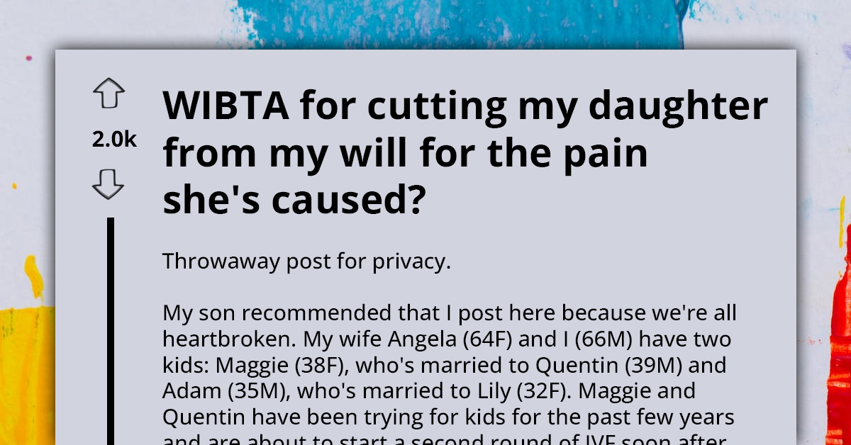 Father Considers Cutting Daughter From Will Due To Her Hostile Reaction To Sibling's Pregnancy News
