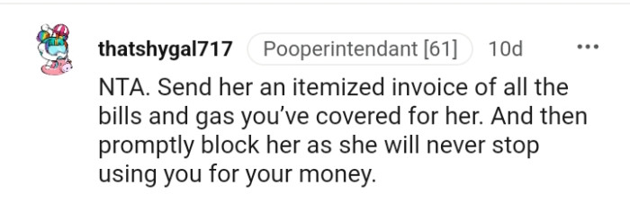 She will never stop using you for your money