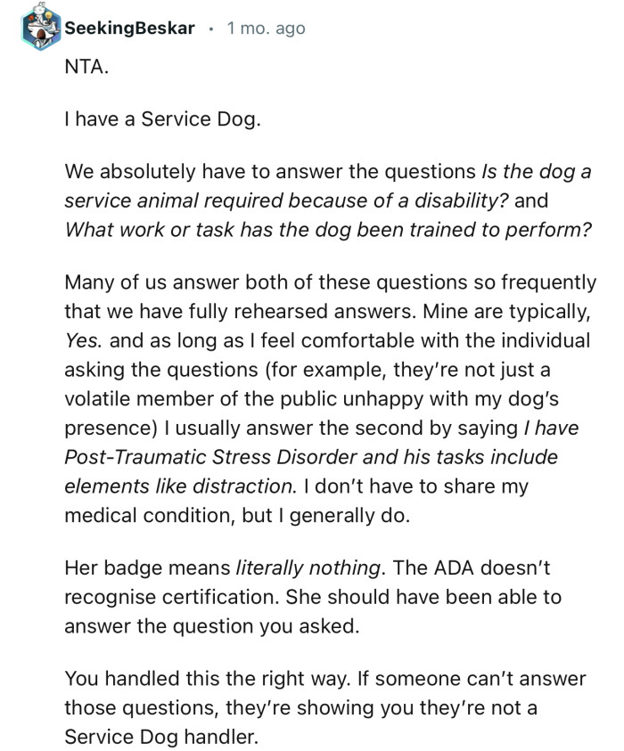 “If someone can’t answer those questions, they’re showing you they’re not a Service Dog handler.“