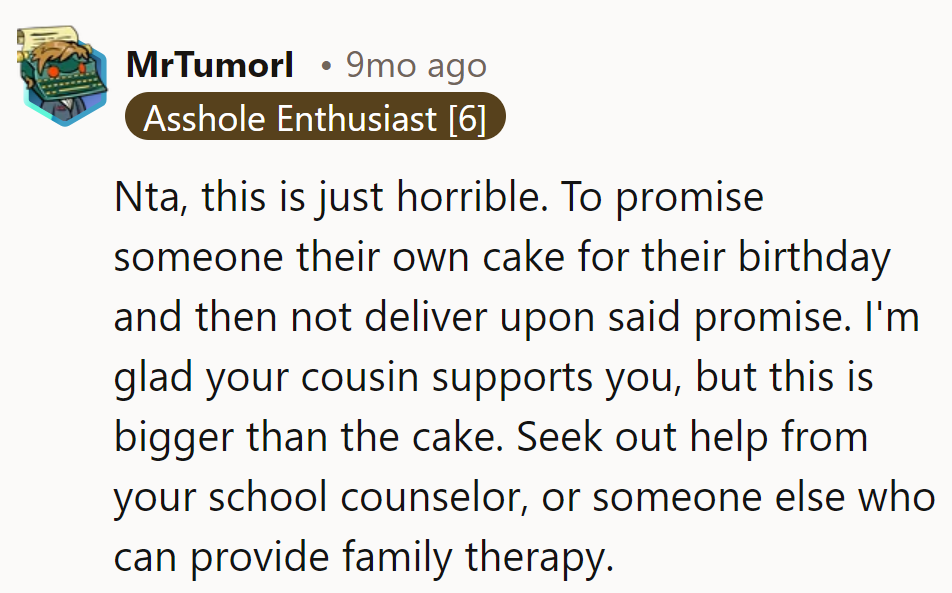 Cake betrayal is serious business. Cousin's support is great, but it's time for some professional backup.