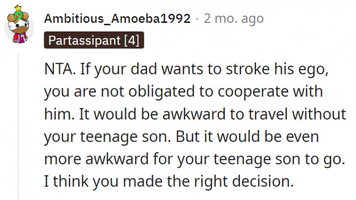 18. No need to stroke the ego of someone like that.