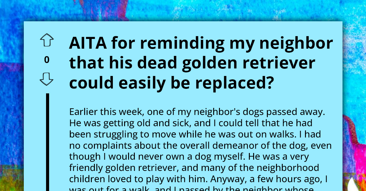 Person Who Doesn't Like Dogs Faces Consequences of Being Insensitive When His Neighbor's Dog Passed Away