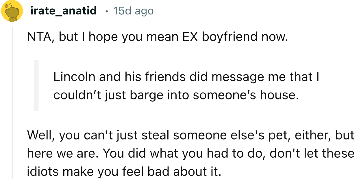 “You did what you had to do, don't let these idiots make you feel bad about it.”