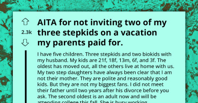 Stepmom Excludes Two Out Of Three Stepkids From Family Vacation Her Parents Are Paying For, They Accuse Her Of Favoritism