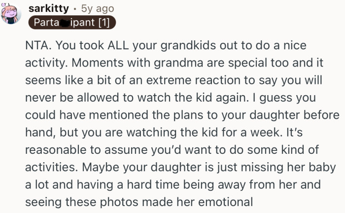 “Moments with grandma are special too and it seems like a bit of an extreme reaction.”