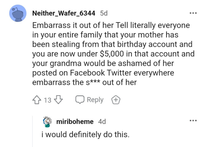 OP's mom has been stealing from that birthday account.